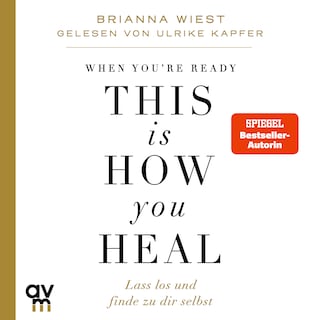 When You're Ready, This Is How You Heal als Hörbuch