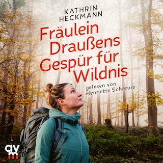 Fräulein Draußens Gespür für Wildnis als Hörbuch