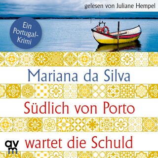 Südlich von Porto wartet die Schuld als Hörbuch