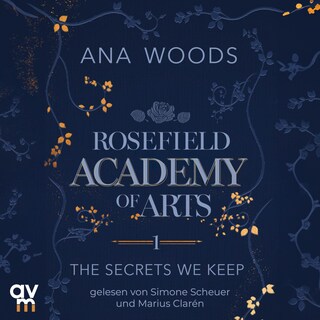 Rosefield Academy of Arts – The Secrets We Keep als Hörbuch