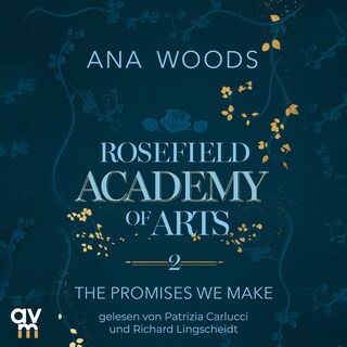 Rosefield Academy of Arts – The Promises We Make als Hörbuch
