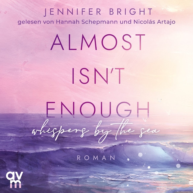 Book cover for Almost isn't enough. Whispers by the Sea