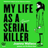 My Life as a Serial Killer