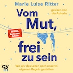Vom Mut, frei zu sein
