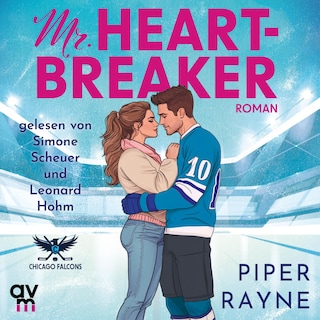 Chicago Falcons – Mr. Heartbreaker als Hörbuch