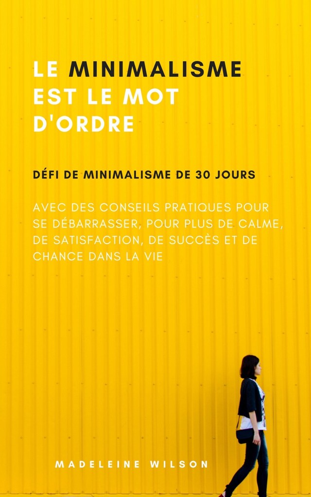 Copertina del libro per Le Minimalisme Est Le Mot D'Ordre