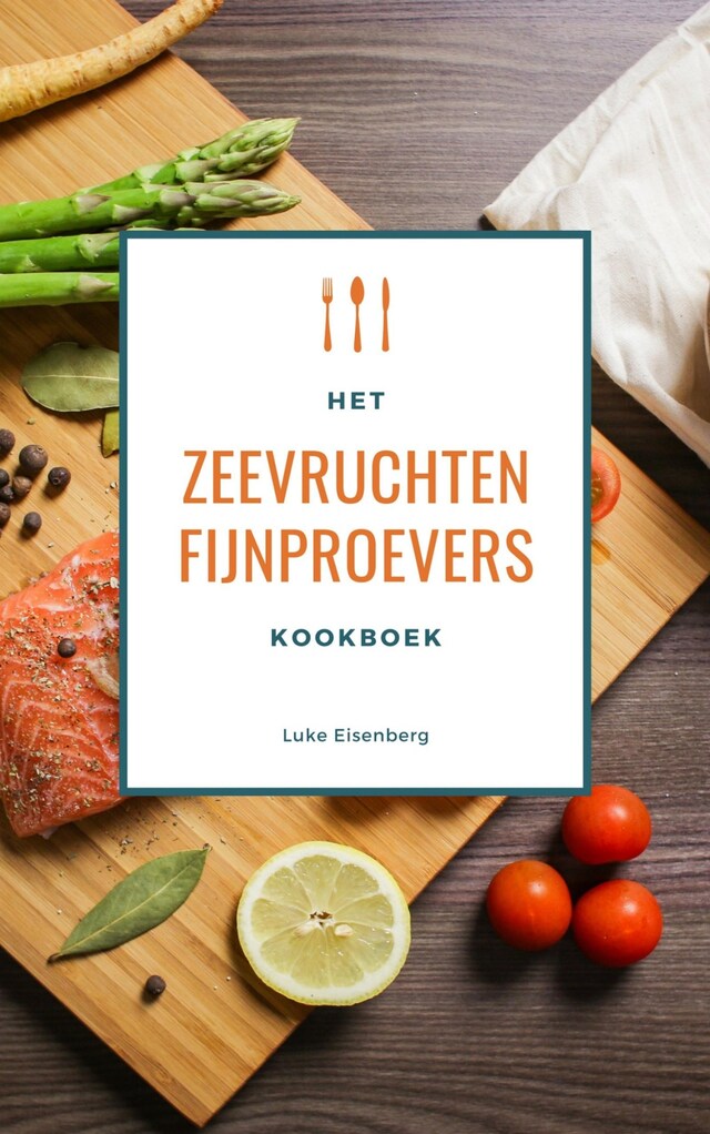 Boekomslag van Het Zeevruchten Fijnproevers Kookboek