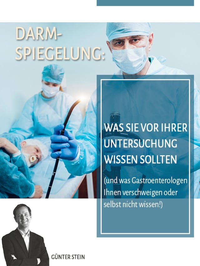 Buchcover für Darmspiegelung: Was Sie vor Ihrer Untersuchung wissen sollten