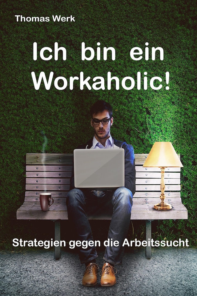 Buchcover für Ich bin ein Workaholic!