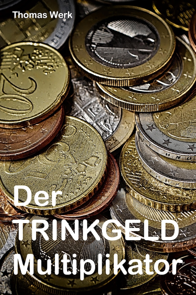 Buchcover für Der Trinkgeld Multiplikator