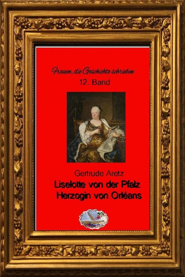 Book cover for Liselotte von der Pfalz (Bebildert)