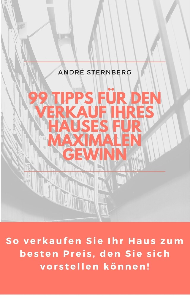 Buchcover für 99 Tipps für den Verkauf Ihres Hauses für maximalen Gewinn