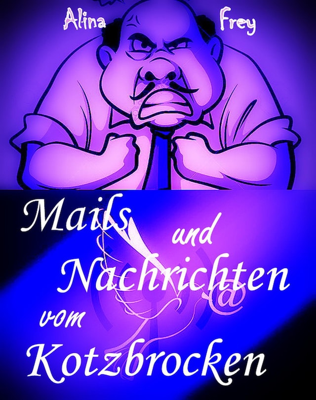 Book cover for Mails und Nachrichten vom Kotzbrocken