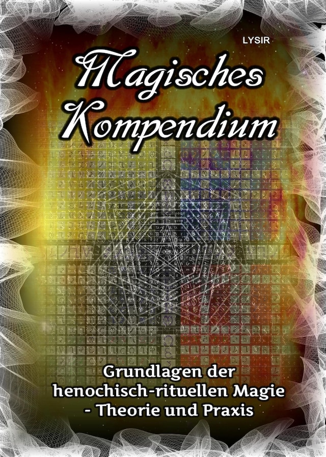 Buchcover für Magisches Kompendium - Grundlagen der henochisch-rituellen Magie - Theorie und Praxis
