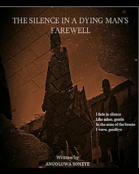 The Silence In a Dying Man's farewell
