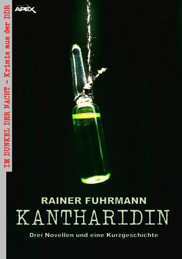 Book cover for KANTHARIDIN - DREI NOVELLEN UND EINE KURZGESCHICHTE