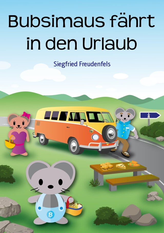 Bubsimaus fährt in den Urlaub