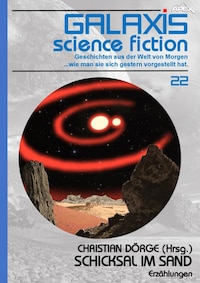 GALAXIS SCIENCE FICTION, Band 22: SCHICKSAL IM SAND