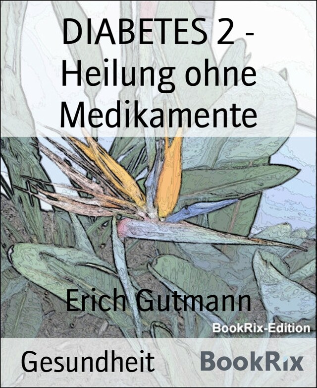 Buchcover für DIABETES 2 - Heilung ohne Medikamente