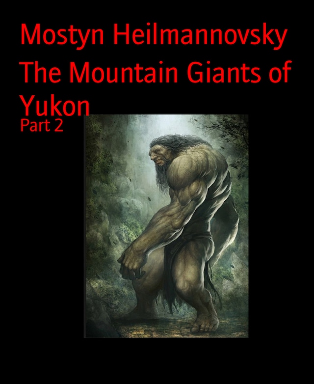 Okładka książki dla The Mountain Giants of Yukon