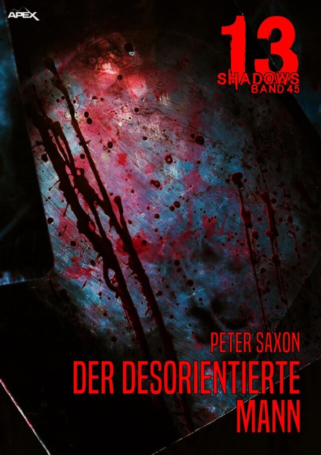 Book cover for 13 SHADOWS, Band 45: DER DESORIENTIERTE MANN