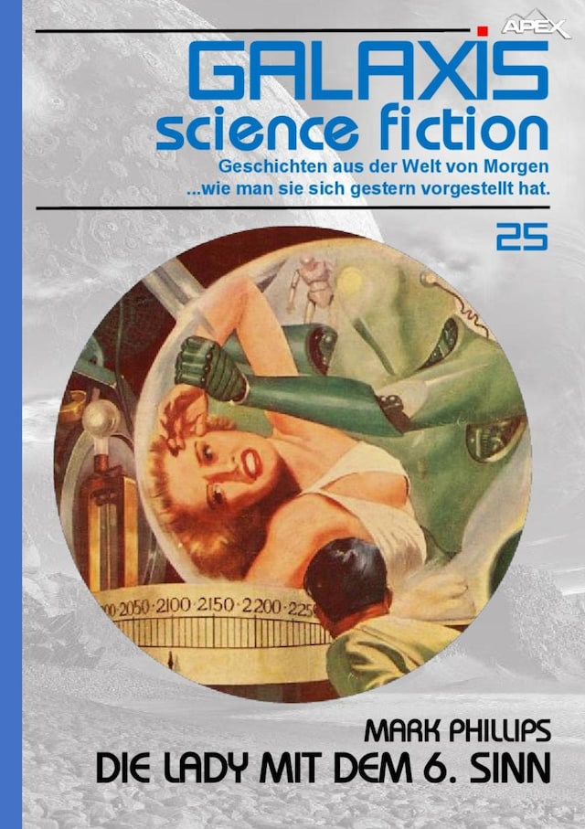 Boekomslag van GALAXIS SCIENCE FICTION, Band 25: DIE LADY MIT DEM 6. SINN