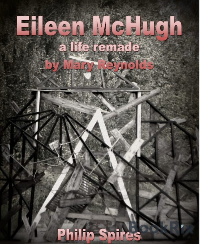 Kirjankansi teokselle Eileen McHugh - a life remade by Mary Reynolds