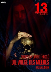 13 SHADOWS, Band 18: DIE WIEGE DES MEERES