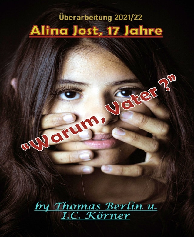 Boekomslag van Alina Jost - 17 Jahre:  „Warum, Vater ?"