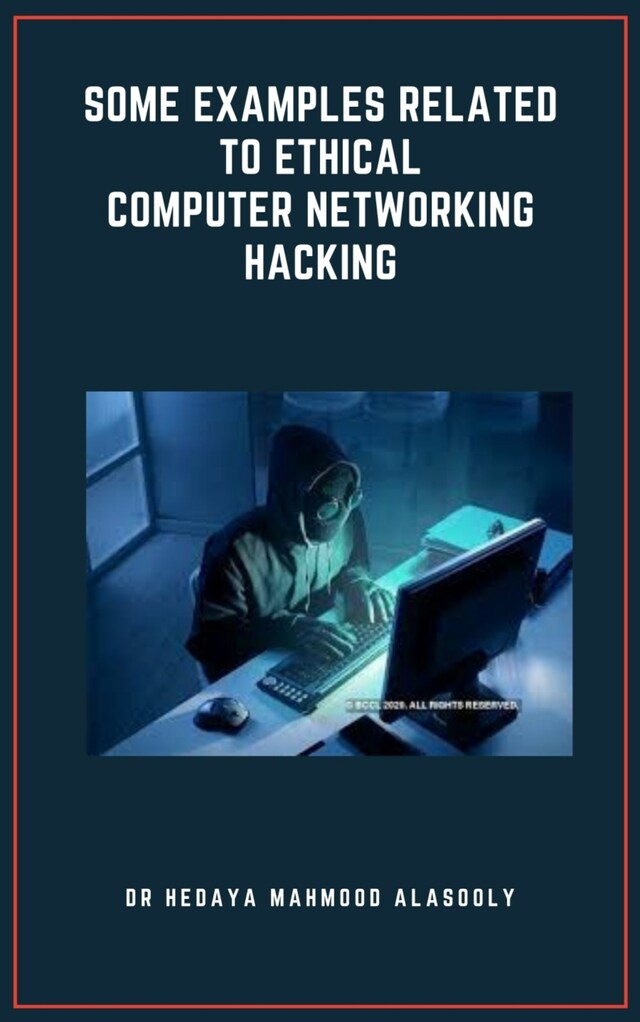 Book cover for Some Examples Related to Ethical Computer Networking Hacking