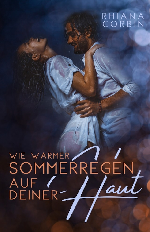 Buchcover für Wie warmer Sommerregen auf deiner Haut