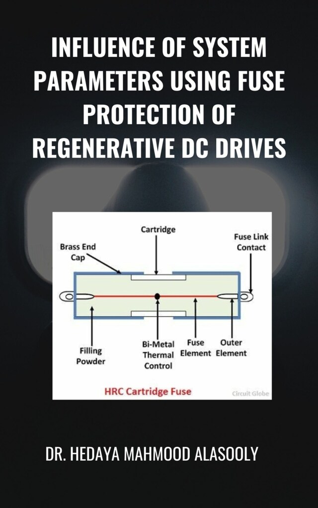 Buchcover für Influence of System Parameters Using Fuse Protection of Regenerative DC Drives