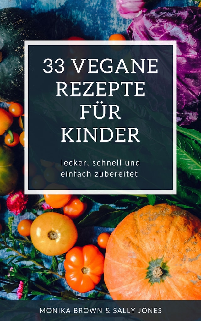 Book cover for 33 VEGANE REZEPTE FÜR KINDER