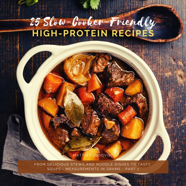 Boekomslag van 25 Slow-Cooker-Friendly High Protein Recipes - Part 1