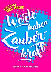 Worte haben Zauberkraft
