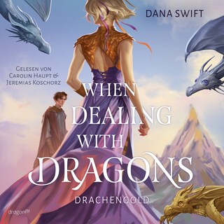 When Dealing With Dragons. Drachengold als Hörbuch