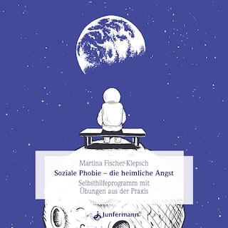 Soziale Phobie - die heimliche Angst als Hörbuch