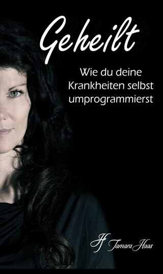 Geheilt: Wie du deine Krankheiten selbst umprogrammierst bookCoverFor