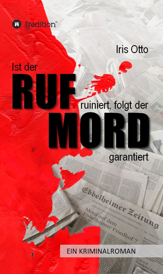 Okładka książki dla Ist der RUF ruiniert, folgt der MORD garantiert