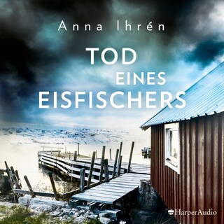 Tod eines Eisfischers (ungekürzt) als Hörbuch