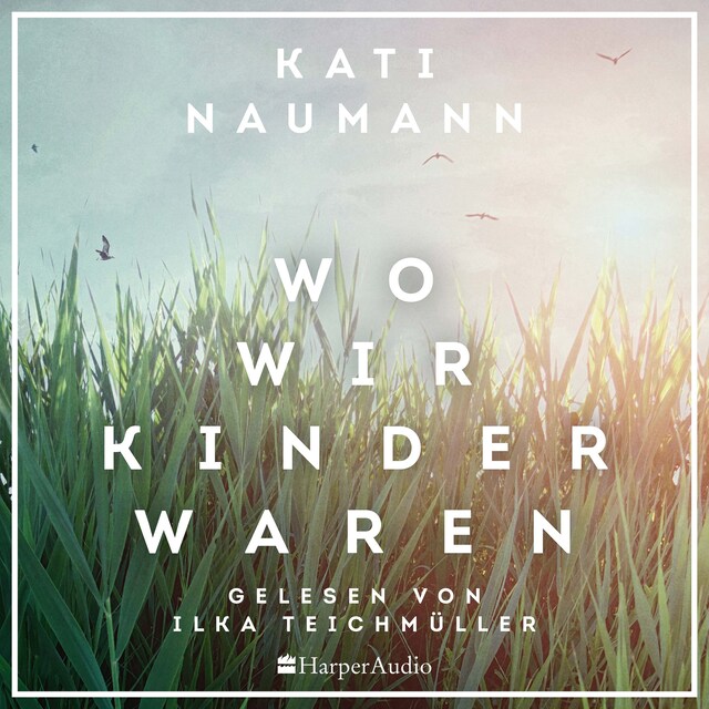 Portada de libro para Wo wir Kinder waren (ungekürzt)