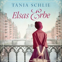 Elsas Erbe (ungekürzt)