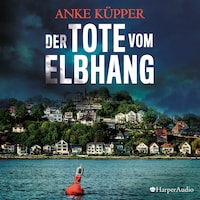 Der Tote vom Elbhang (ungekürzt)