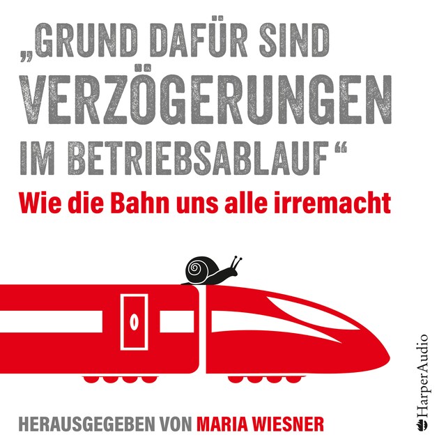 Kirjankansi teokselle "Grund dafür sind Verzögerungen im Betriebsablauf"