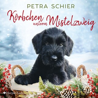 Körbchen unterm Mistelzweig (ungekürzt) als Hörbuch