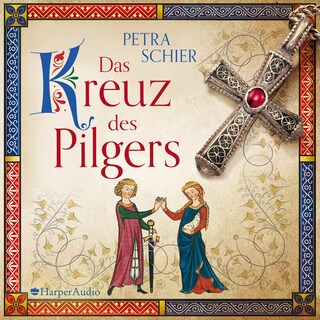 Das Kreuz des Pilgers (ungekürzt) als Hörbuch