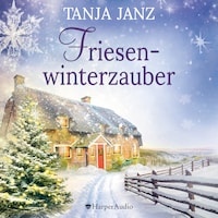 Friesenwinterzauber (ungekürzt)