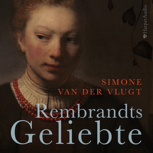 Kirjankansi teokselle Rembrandts Geliebte (ungekürzt)