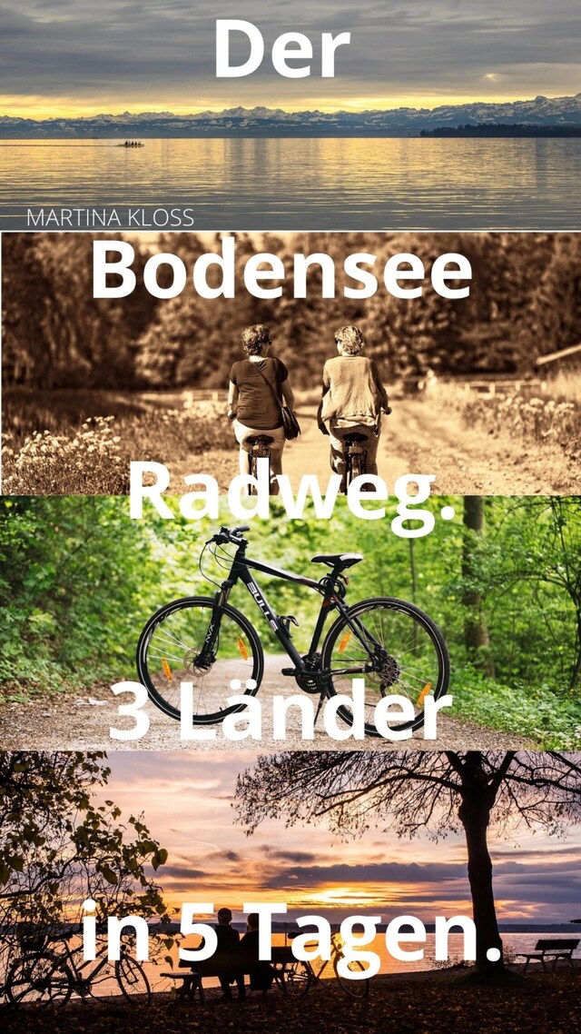 Bokomslag for Der Bodensee Radweg rund um den Bodensee – 3 Länder in 5 Tagen