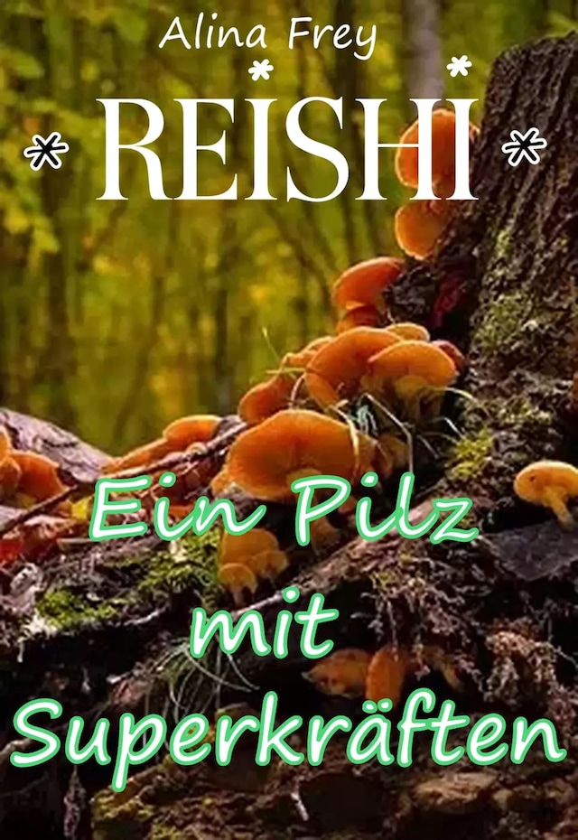 Book cover for Reishi - Pilz mit Superkräften